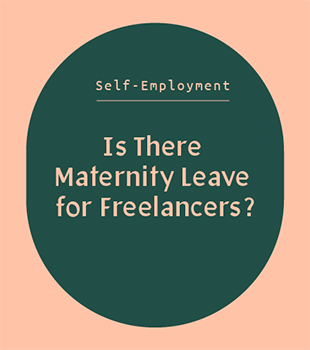 Is There Maternity Leave for Freelancers?